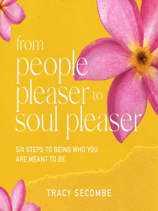 Title details for From People Pleaser to Soul Pleaser by Tracy Secombe - Available